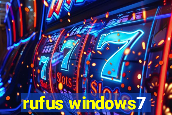 rufus windows7